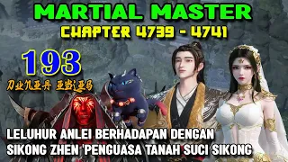 Martial Master Ep 193 Chaps 4739-4741 Leluhur Anlei Berhadapan Dengan Sikong Zhen