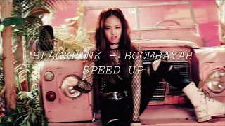 BLACKPINK - Boombayah (sped up)