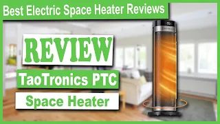 TaoTronics PTC Space Heater Review - Best Electric Space Heater Reviews