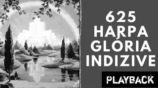 625 - Glória Indizível [HARPA CRISTÃ | PLAYBACK COM LETRA]