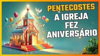 Por que o Pentecostes é considerado o aniversário da Igreja?