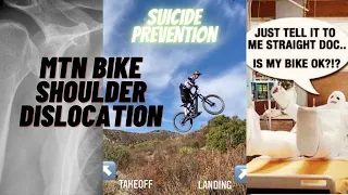 Mountain Bike Crash, Shoulder Dislocation, Suicide Prevention..