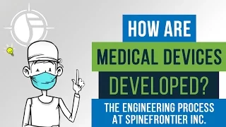 How Are Medical Devices Developed? The Engineering Process at SpineFrontier Inc.