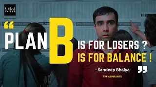 Plan B | Sandeep Bhaiya | TVF Aspirants | UPSC Motivation #tvfaspirants #upsc