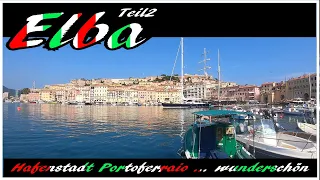 Mit dem Wohnmobil nach Italien Toskana Insel Elba,   Hafenstadt Portoferraio ....  wunderschön