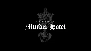SOUNDTRACK (+ video) /// ALT236 x Gilles Stella - MURDER HOTEL