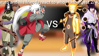 Naruto and his friends react to who is strongest 2/40