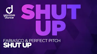 Fabiasco & Perfect Pitch – Shut Up