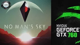 No Man's Sky - GTX 760 (PC 1080p 60fps)