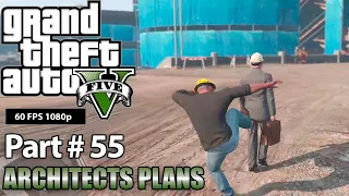 GTA V - Part 55 Architects Plans [60 FPS 1080p] - No Commentary