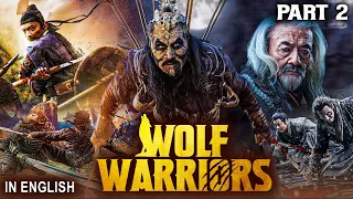 WOLF WARRIORS (PART 2) 2024 - Hollywood Movie | Action Adventure Full English Movie | Chinese Movies