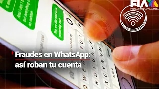 Estafas por WhatsApp: el modus operandi para robar tus datos y tu dinero | #BitácoraAM