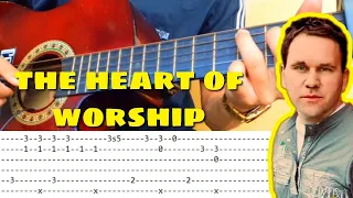 THE HEART OF WORSHIP - Matt Redman | Fingerstyle Guitar TABS