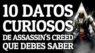 10 DATOS CURIOSOS sobre ASSASSIN'S CREED que DEBES SABER 🔥