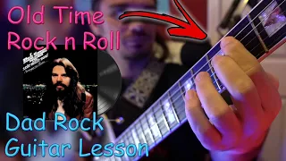 Old Time Rock & Roll - Bob Seger (Rock Guitar Lesson)