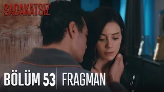 Sadakatsiz 52. Bölüm Fragmanı | Asya ile Volkan Birlikte Oluyor!