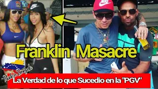 El Reinado S@ngriento de Franklin Masacre | La historia oculta de la PGV 🇻🇪