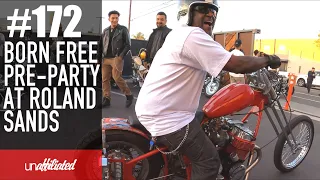 #172 - Born Free Pre-Party At Roland Sands