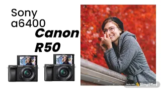 Cuál es la mejor cámara Sony a6400 Vs Canon R50 en el 2024