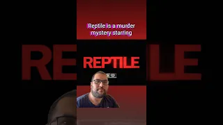 Reptile trailer looks GREAT!