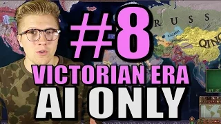 Europa Universalis 4 - [AI Only Extended Timeline] Victorian Era - Part 8