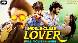 MIDDLE CLASS LOVER - Hindi Dubbed Full Action Romantic Movie | South Indian Movies Dubbed In Hindi