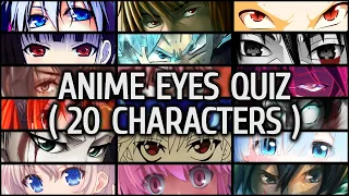 ANIME EYES QUIZ | 20 Characters