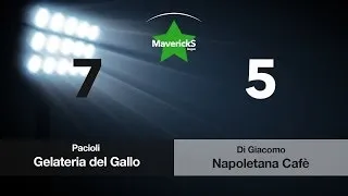 Highlights Pacioli Gelateria del Gallo vs Di Giacomo Napoletana Cafè | MaverickS League