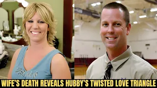 Wife's Mysterious Death Reveals Husband’s Twisted Love Triangle (True Crime Documentary)