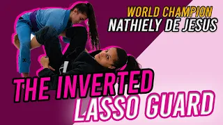 Learn the Secrets of The INVERTED LASSO Guard From World Champion - Nathiely De Jesus