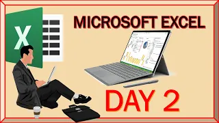 MICROSOFT EXCEL DAY 2