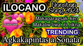 BEST Ilocano NonStop Song 2024 / Agkakapintas a Sonata / Trending