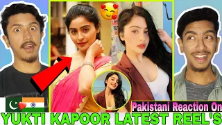 Yukti Kapoor Latest Reel's Videos | Pakistani Reacts On Indian Television Actresses | Reaction Box