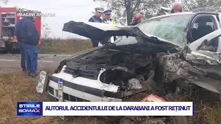 25 10   AUTORUL ACCIDENTULUI DE LA DARABANI A FOST RETINUT