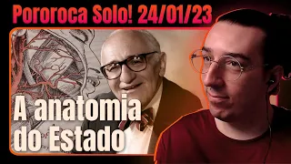 Pororoca solo! Lendo "A anatomia do estado" de Rothbard (fundador do anarco-capitalismo) - 24/01/23