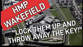 UK Prison Profile: HMP Wakefield. (Monster Mansion)