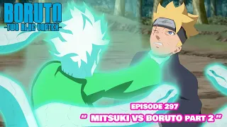 Boruto Episode 297 Latest English Boruto Two Blue Vortex Mitsuki Vs Boruto Part 129