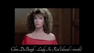 Chris DeBurgh - Lady In Red (slowed+reverb)