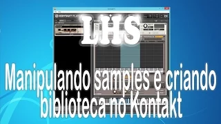 Manipulando samples e criando biblioteca no Kontakt Player