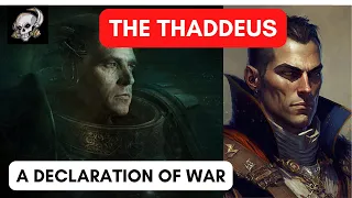 THADDEUS AND TARQUINUS - A DECLARATION OF WAR!
