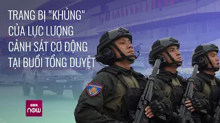 Trang bị "khủng" và dàn xe đặc chủng sẽ diễu hành trong Lễ kỷ niệm 50 năm Cảnh sát cơ động | VTC Now