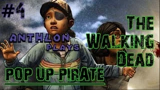 POP UP PIRATE! - The Walking Dead Season 2 - Episode 3 - Part 4 - Anthlon