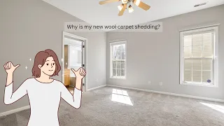 Why is my new wool carpet shedding?