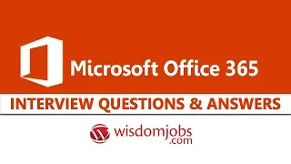 TOP 15 Microsoft Office 365 Interview Questions and Answers 2019 | Wisdom Jobs