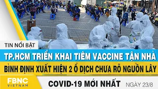 Tin tức Covid-19 mới nhất hôm nay 23/8 | Dich Virus Corona Việt Nam hôm nay | FBNC