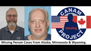 Missing 411- David Paulides Presents Missing Person Cases from Alaska, MN & Wyoming.