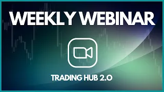 Weekly Webinar 🔥 | Trading Hub 2.O