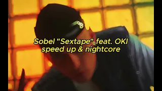 Sobel "Sextape" feat. OKI // speed up & nightcore