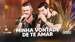 Zé Neto e Cristiano - MINHA VONTADE DE TE AMAR - DVD Chaaama