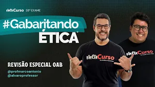 Gabaritando Ética OAB - 38º Exame - Revisão Gratuita MEUCURSO